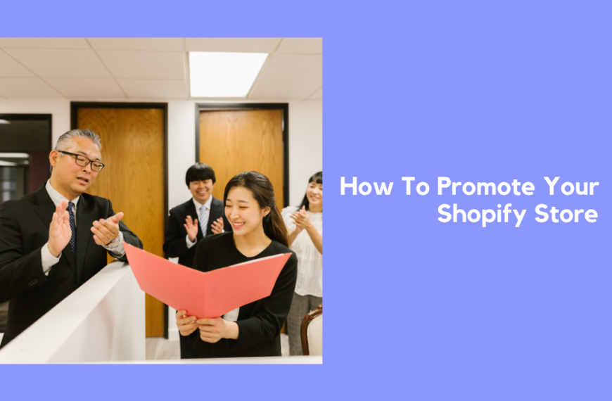 How To Promote Your Shopify Store