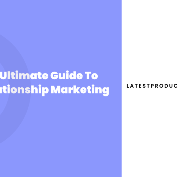 Ultimate-Guide-To-Relationship-Marketing