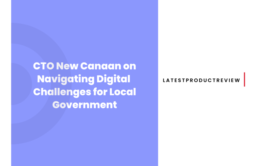CTO New Canaan on Navigating Digital Challenges for Local Government