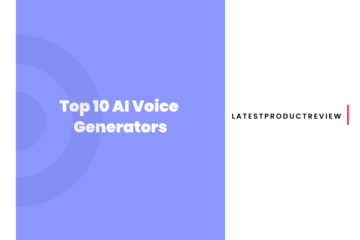 Top 10 AI Voice Generators-latestproductreview