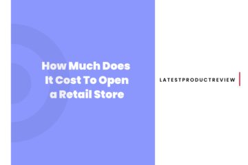 How Much Does It Cost To Open a Retail Store