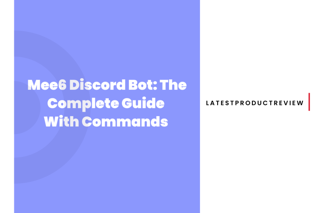 mee6-discord-bot-the-complete-guide-with-commands